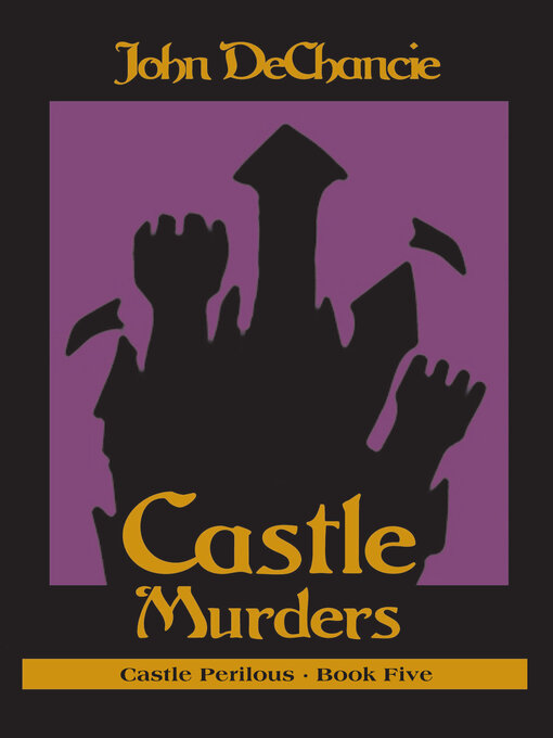 Title details for Castle Murders by John DeChancie - Available